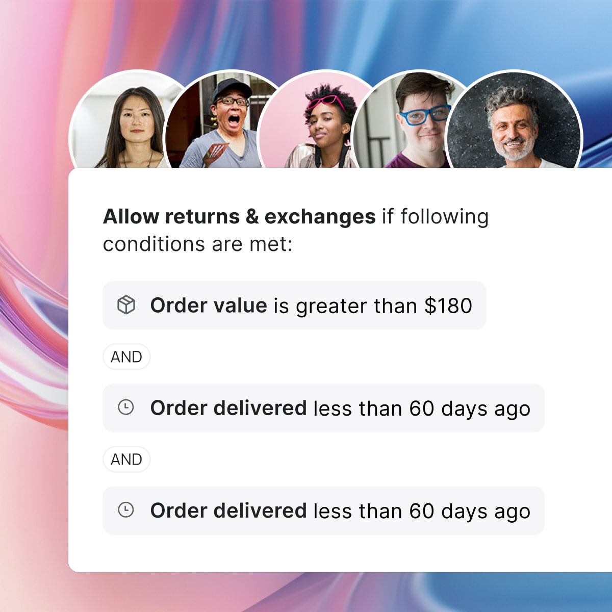 A workflow rule builder: allow returns and exchanges only when the order value is over $180 and the order was delivered less than 60 days ago