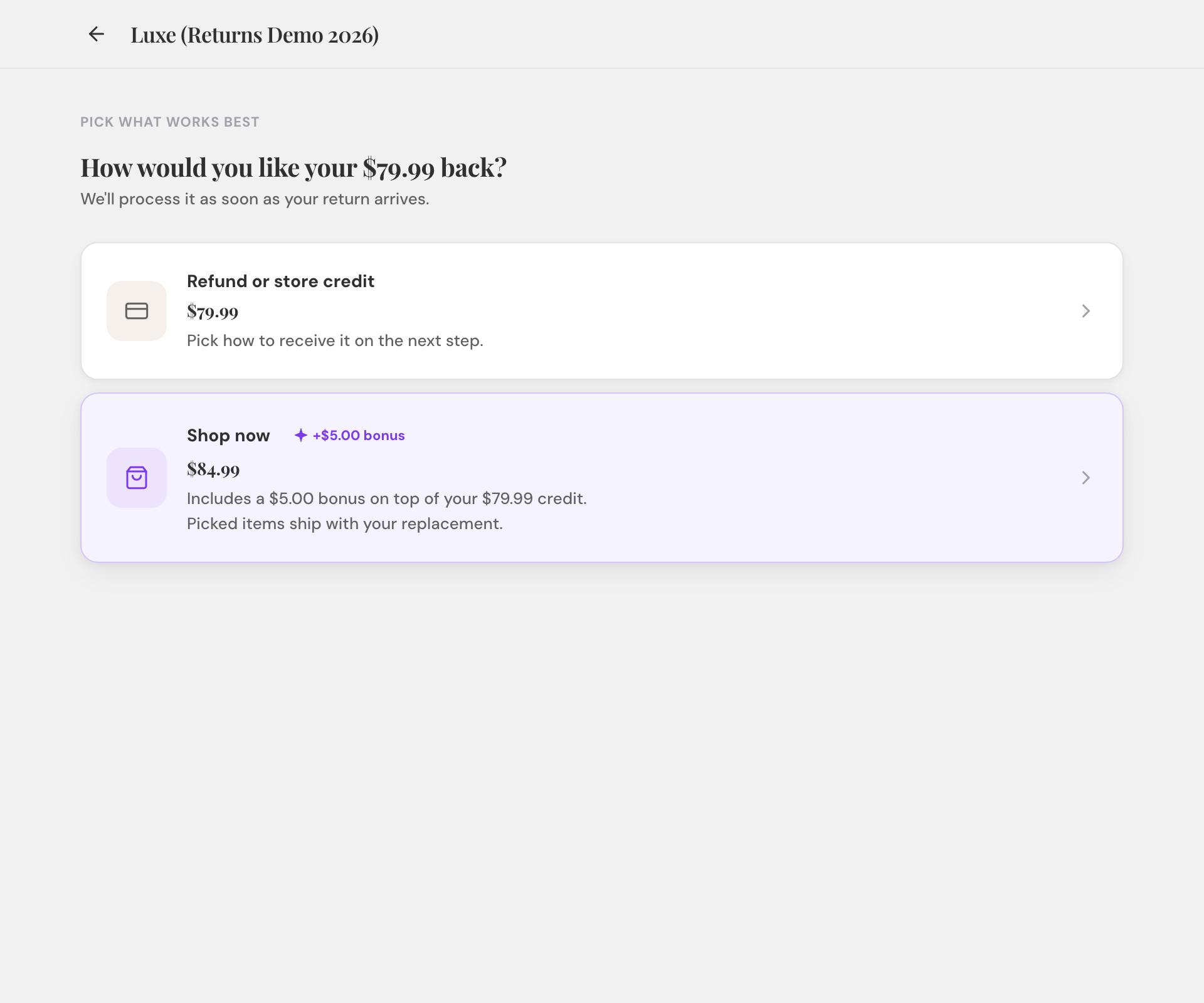 The 'PICK WHAT WORKS BEST' decision page: 'How would you like your $79.99 back?' with two cards — 'Refund or store credit, $79.99' and 'Shop now, $84.99 (+$5.00 bonus on top of your $79.99 credit, picked items ship with your replacement).'